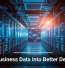 Turn Business Data Into Better Decisions